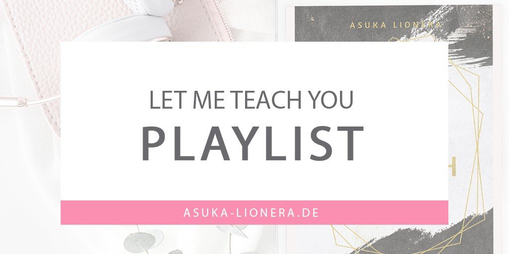 [PLAYLIST] Let Me Teach You