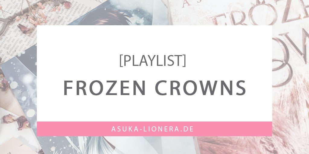 [PLAYLIST] Frozen Crowns
